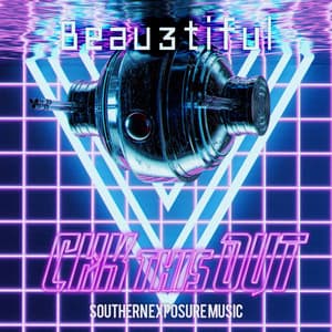 Chk This Out by Beau3tiful — Southern Exposure Music release artwork